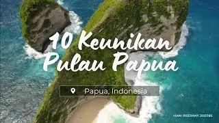 10 Keunikan Pulau Papua