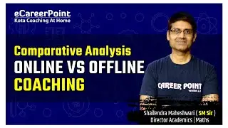 Comparative Analysis of Online V/S Offline Coaching By SM Sir | eCareerPoint-NEET | Career Point