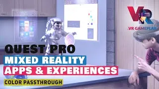 Quest Pro Mixed Reality Apps, Games & Experiences With Color Passthrough