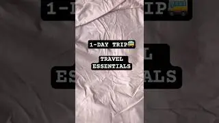 1 DAY TRIP - TRAVEL ESSENTIALS #youtubeshorts #shorts