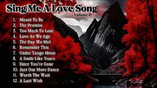 Sing Me A Love Song (vol 1) – Original Romantic Songs Album