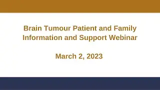 Brain Tumour Patient and Family Information and Support Webinar