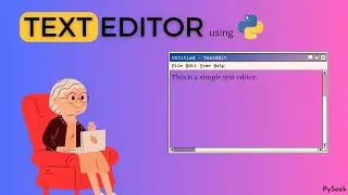 Building a Custom Text Editor with Python | Source Code | PySeek