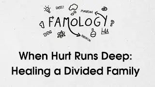 When Hurt Runs Deep: Healing a Divided Family