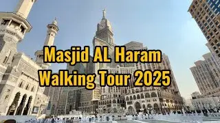 Masjid AL Haram Waking Tour 2025 in Makkah Saudi Arabia . inside and outside Full Walking Tour .
