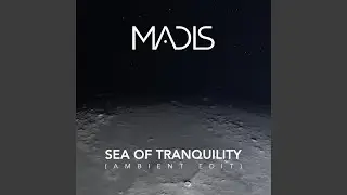 Sea of Tranquility, Pt. 2 (Ambient Edit)