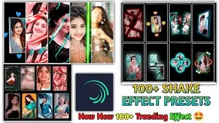 Alight Motion 100+ Shake Effect | Top 100+ Shake Effect Preset|  shake effect kaha se laye