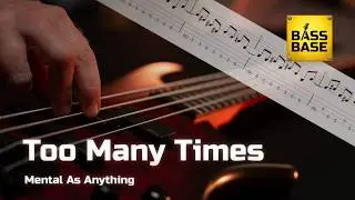 Mental As Anything - Too Many Times -  Bass cover with tabs