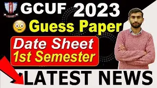 First Semester Date Sheet News 2023 GCUF Affiliated Colleges | 1st Semester K Paper Kab Ho Gy,