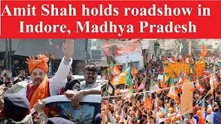 Madhya Pradesh Assembly Election: Amit Shah holds roadshow in Indore on final day of campaign