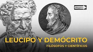 Leucipo y Dem&oacute;crito; fil&oacute;sofos y cient&iacute;ficos