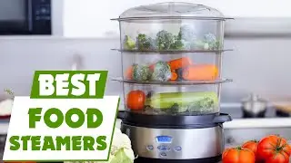 The Best Food Steamer You Can Buy? (Top 5 Tested & Reviewed)