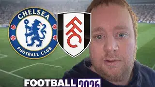 FM26 Chelsea Career Episode 2 Fulham Away