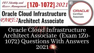 Oracle Cloud Infrastructure Architect Associate  (Exam 1Z0-1072) Questions With Answers 2021[Latest]