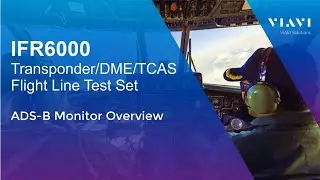 VIAVI IFR6000 - Using the IFR6000 ADS-B Monitor Function To View Transponder Data
