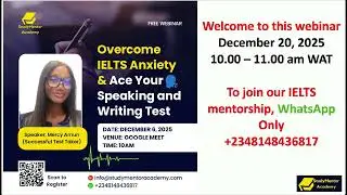 PART 9 - OVERCOME IELTS ANXIETY & ACE YOUR SPEAKING AND WRITING TEST -  MERCY AMUN