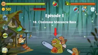 Episode 1 - 18.Chainsaw Massacre Boss : Swamp Attack