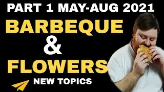 IELTS Speaking Part 1 | may to Aug   2021 | Barbecue and Flowers | Intro Questions may aug 2021