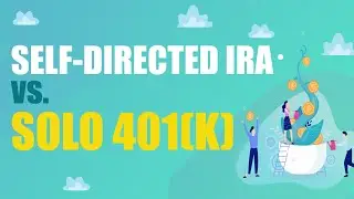 Self-Directed IRA vs. Solo 401(k) - Which Retirement Strategy Reigns Supreme?