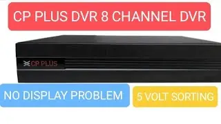 cp plus 8 channel dvr repair ! cp plus dvr 5 volt missing problem