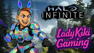 Halo Infinite: 🌸💫 Lifted & Gifted 🌿🌈 | Lady Kiki Gaming
