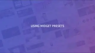 5.7 Using Widget Presets [PRO]
