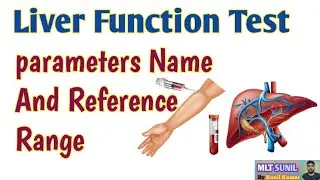 Liver Function Test (LFT) , Parameters Name And Reference Range 