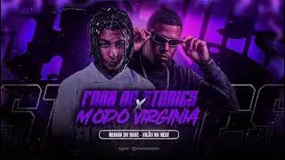 FORA DO STORIES X MODO VIRG&Iacute;NIA - Neguin da base, vil&atilde;o no beat 