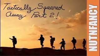 Tactically Squared Away Pt 2, Ready for the Apocalypse?