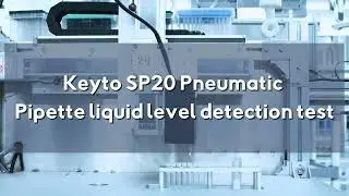 Keyto Product | SP20 Pneumatic Pipette Video of Aspiration and Dispense Test