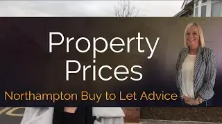 Northampton Buy to Let Advice Property Prices