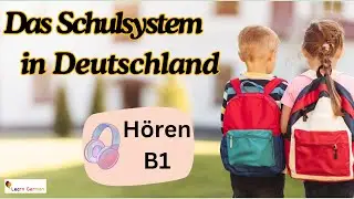 School System in Germany | Schulsystem in Deutschland | Hören | Learn German | B1