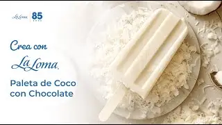 Paleta de coco con chocolate blanco | Receta La Loma&reg;
