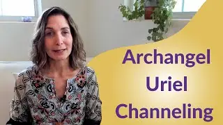Archangel Uriel Channeling and Divine Light Frequency Transmission - Be Light and Stay in Your Heart