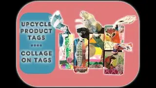 Collage on Product Tags /  Scrappy Journal Tag Collage / Upcycle Clothing Tags