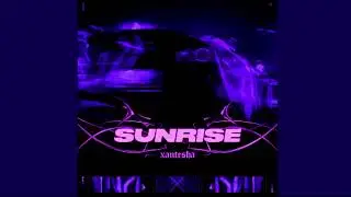 Sunrise (Slowed + Reverb)