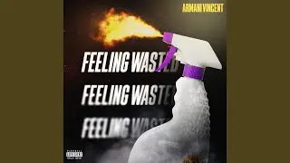 Feeling Wasted (feat. Valious) (Sped Up)