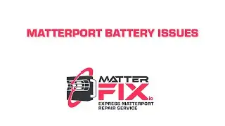 Matterport Battery Issues