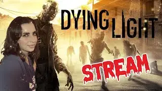 Dying Light ▶  ПРОДОЛЖАЕМ КРОШИТЬ ЗОМБЕЙ С НИКИТОЙ AKAVARI GAMES [STREAM]