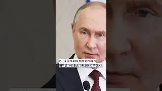 Putin explains how Russia&rsquo;s newest missile 'Oreshnik' works