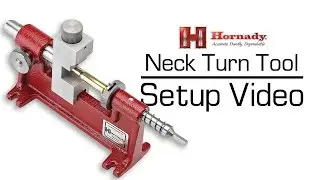 Hornady&reg; - How to Setup the Neck Turn Tool