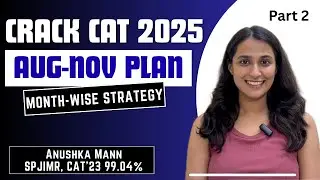Aug-Nov Timetable for 99%+ in CAT | Crack CAT in 4 Months Easily | Part 2