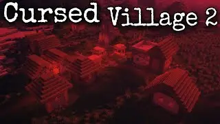 Cursed Village 2  (Minecraft Creepypasta)