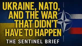 Sentinel Brief Russia vs Ukraine