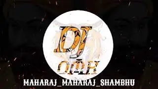 MAHARAJ_MAHARAJ_SHAMBHU_MAHARAJ_(_DJ_OMK__ Unreleased Song)