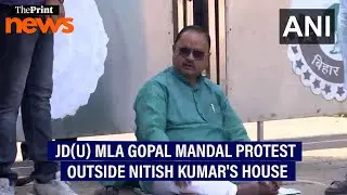D(U)'s Gopal Mandal protests outside Nitish Kumar's house over election ticket