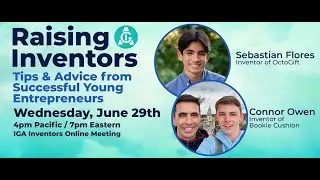 Raising Inventors: Tips & Advice From Successful Young Entrepreneurs!