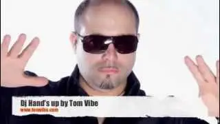 Dj Hands up Tom vibe