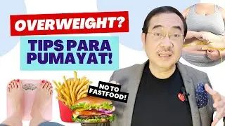 7 PROBLEMS PAG IKAW AY OVERWEIGHT! Sleep Apnea, Fatty Liver | Tips Para Pumayat | DR TONY LEACHON MD