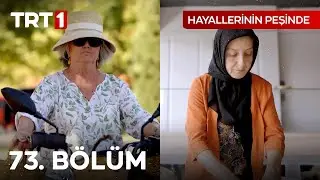 Hayallerinin Peşinde 73. Bölüm